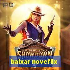 baixar noveflix